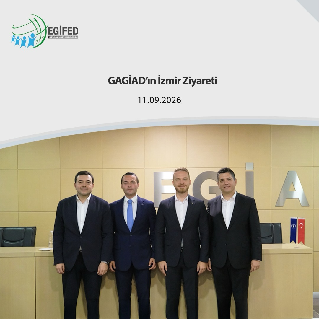 GAGİAD'ın İzmir Ziyareti